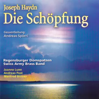 Die Schöpfung, Hob.XXI:2: No. 20, Terzett (Gabriel, Uriel, Raphael) und Chor - Der Herr ist groß in seiner Macht by Die Regensburger Domspatzen, Swiss Army Brass Band, Joanne Lunn, Andreas Post, Manfred Bittner & Andreas Spörri song reviws