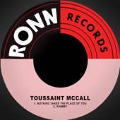 Toussaint Mccall - Nothing Takes the Place of You