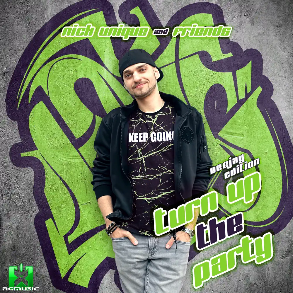 Nick Unique & Friends - Turn Up The Party (Deejay Edition)