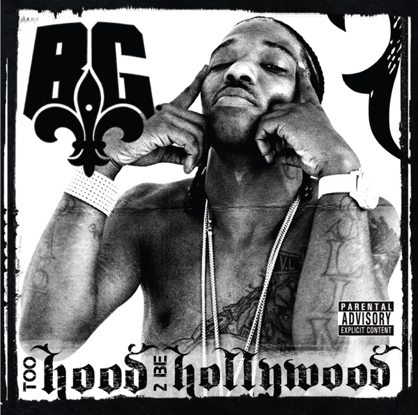 Too Hood 2 Be Hollywood - B.G.
