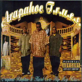 Original Rhythm & Hardcore Hip Hop Blues by Arapahoe T.R.U.E.S album reviews, ratings, credits