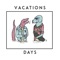Days - Vacations lyrics