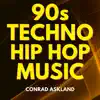 90s Techno Hip Hop Music album lyrics, reviews, download