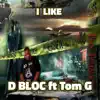 I Like (feat. Tom G.) - Single album lyrics, reviews, download