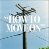 How To Move On - Single