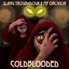 Coldblooded - Single album lyrics, reviews, download