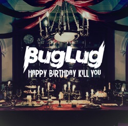 HAPPY BIRTHDAY KILL YOU