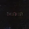 Thinkin - Single album lyrics, reviews, download