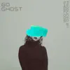 Go Ghost (feat. Boregard.) - Single album lyrics, reviews, download