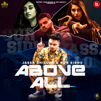 Jassa Dhillon & Gur Sidhu - Above All - Single artwork