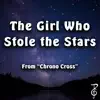 The Girl Who Stole the Stars (From "Chrono Cross") - Single album lyrics, reviews, download