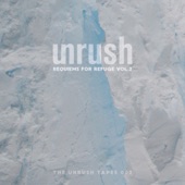 The Unrush Tapes 02 - Requiems For Refuge Vol. 2 artwork