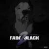 Fade 2 Black - Single album lyrics, reviews, download