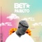 B.E.T (Believe Every Truth) - Parkito lyrics