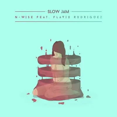 Slow Jam (feat. Flavio Rodriguez) - Single - N-Wise Allah