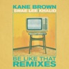 Be Like That (Remixes) - EP, 2020