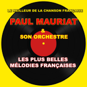 Paul Mauriat et son Orchestre : Les plus belles mélodies françaises - Paul Mauriat and His Orchestra