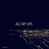 All My Life - Single