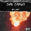 Burn Bridges - Single