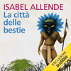 La città delle bestie - Isabel Allende
