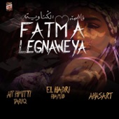 Fatma Legnaweya (feat. Anasart & Ait Hmitti Tariq) artwork