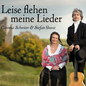 Leise flehen meine Lieder - Corinna Schreiter & Stefan Grasse