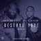 Deserve You (Remix) [feat. The Realigion] - David Rush lyrics