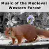 Music of the Medieval Western Forest - Single album lyrics, reviews, download