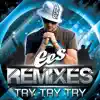 Try Try Try (Remixes) - EP album lyrics, reviews, download