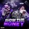 Show the Money (feat. Jay Fizzle) - ManMan Savage lyrics