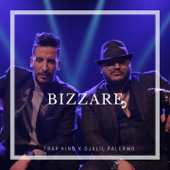 Bizzare - Trap King & Djalil Palermo