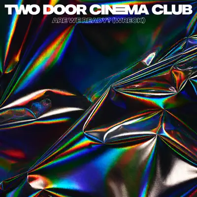 Are We Ready? (Wreck) - Single - Two Door Cinema Club