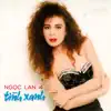 Tình Xanh (Ngọc Lan 4) album lyrics, reviews, download