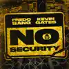 Stream & download No Security (feat. Kevin Gates) - Single
