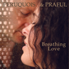 Breathing Love - Peruquois & Praful