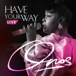 Have Your Way (Live) - Single by Onos album reviews, ratings, credits