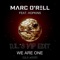 We Are One (DJL's VIP Instrumental Edit) - Marc O´rell, DJL & Hopkins lyrics
