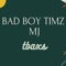 Bad Boy Timz MJ - TBAXS lyrics