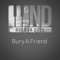 Bury a Friend - Norman Dück lyrics