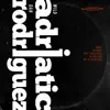 Adriatic / Rodriguez - EP album lyrics, reviews, download