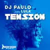 Tension (feat. Lula) album lyrics, reviews, download