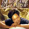 Stream & download Deborahe Glasgow