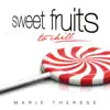 Stream & download Sweet Fruits to Chill