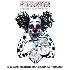 Circus - Single by R-MEAN, Method Man & Kabaka Pyramid album reviews, ratings, credits