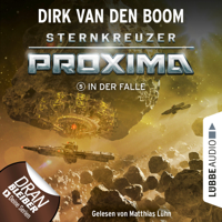 Dirk van den Boom - In der Falle - Sternkreuzer Proxima, Folge 5 (Ungekürzt) artwork