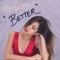 Better - Cheryl K lyrics