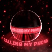 Calling My Phone artwork