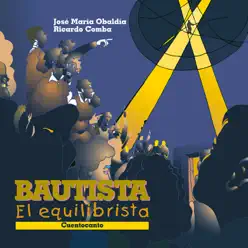 Bautista el Equilibrista. Cuentocanto - José María Obaldía