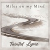 Miles On My Mind - Single