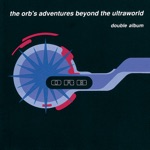 The Orb - Little Fluffy Clouds